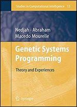 Genetic Systems Programming: Theory And Experiences (studies In Computational Intelligence)