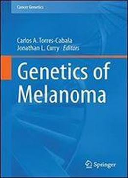 Genetics Of Melanoma (cancer Genetics)