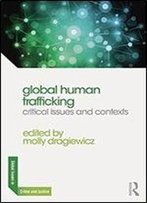 Global Human Trafficking: Critical Issues And Contexts