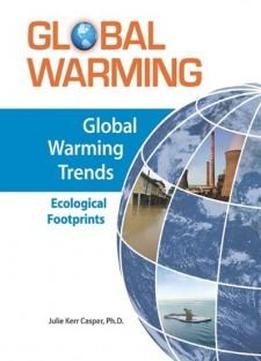 Global Warming Trends: Ecological Footprints (global Warming (facts On File))