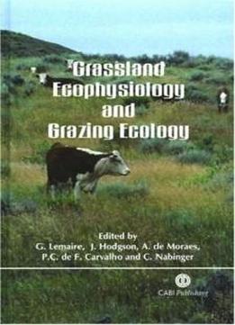 Grassland Ecophysiology And Grazing Ecology