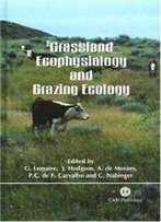 Grassland Ecophysiology And Grazing Ecology
