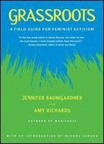 Grassroots: A Field Guide For Feminist Activism