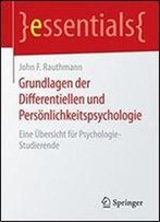 Grundlagen Der Differentiellen Und Personlichkeitspsychologie: Eine Ubersicht Fur Psychologie-Studierende