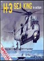 H-3 Sea King In Action (Squadron Signal 1150)