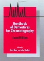 Handbook Of Derivatives For Chromatography, 2e