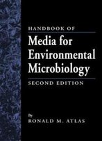 Handbook Of Media For Environmental Microbiology, Second Edition