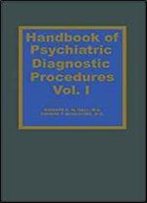 Handbook Of Psychiatric Diagnostic Procedures (Volume 1)