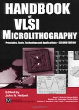 Handbook Of Vlsi Microlithography, 2nd Edition, Second Edition
