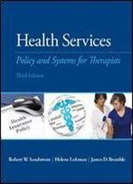 Health Services: Policy And Systems For Therapists, 3rd Edition