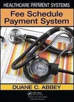 Healthcare Payment Systems: Fee Schedule Payment Systems