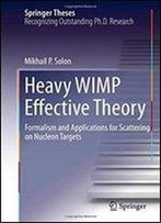 Heavy Wimp Effective Theory: Formalism And Applications For Scattering On Nucleon Targets