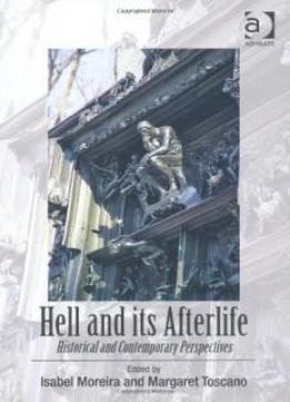 Hell And Its Afterlife