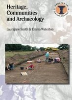 Heritage, Communities And Archaeology (Duckworth Debates In Archaeology)