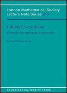 Hilbert C-modules: A Toolkit For Operator Algebraists (london Mathematical Society Lecture Note Series)