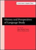 History And Perspectives Of Language Study: Papers In Honor Of Ranko Bugarski. . (Current Issues In Linguistic Theory)