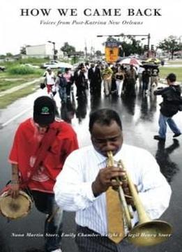 How We Came Back: Voices From Post-katrina New Orleans