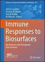 Immune Responses To Biosurfaces: Mechanisms And Therapeutic Interventions