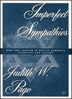 Imperfect Sympathies: Jews And Judaism In British Romantic Literature And Culture
