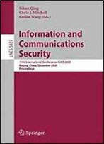 Information And Communications Security: 11th International Conference, Icics 2009 (Lecture Notes In Computer Science)