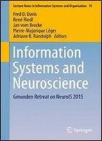 Information Systems And Neuroscience: Gmunden Retreat On Neurois 2015 (Lecture Notes In Information Systems And Organisation) (
