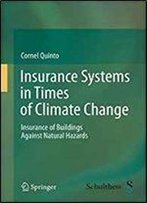 Insurance Systems In Times Of Climate Change: Insurance Of Buildings Against Natural Hazards