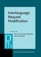 Interlanguage Request Modification (Pragmatics & Beyond New Series)