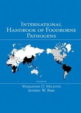 International Handbook Of Foodborne Pathogens (food Science And Technology)