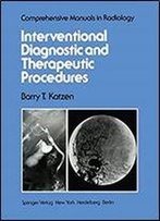 Interventional Diagnostic And Therapeutic Procedures (Comprehensive Manuals In Radiology)