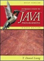 Introduction To Java Programming, Brief Version (8 Edition)