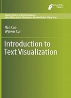 Introduction To Text Visualization (Atlantis Briefs In Artificial Intelligence)