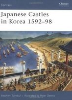 Japanese Castles In Korea 1592-98 (Fortress)