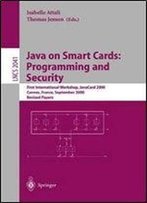Java On Smart Cards: Programming And Security: First International Workshop, Javacard 2000 Cannes, France, September 14, 2000 Revised Papers (Lecture Notes In Computer Science)