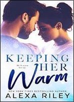Keeping Her Warm (Kindle Single)