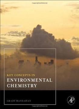Key Concepts In Environmental Chemistry