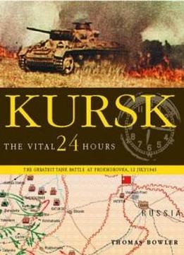 Kursk: The Vital 24 Hours