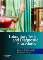 Laboratory Tests And Diagnostic Procedures, 5e (Laboratory Tests & Diagnostic Procedures)