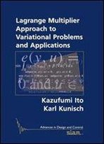 Lagrange Multiplier Approach To Variational Problems And Applications (Advances In Design And Control)