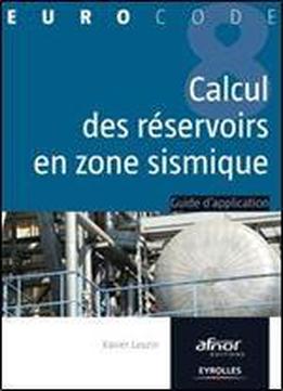 Le Calcul Des Reservoirs En Zone Sismique : Guide D'application