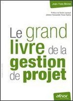 Le Grand Livre De La Gestion De Projet
