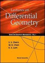 Lectures On Differential Geometry (Series On University Mathematics Volume 1)