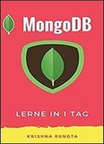 Lerne Mongodb In 1 Tag: Definitive Anleitung Zu Meister Mongodb
