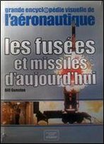 Les Fusees Et Missiles D'Aujour D'Hui (Grande Encyclopedie Visuelle De L'Aeronautique)