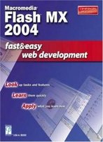 Macromedia Flash Mx 2004 Fast & Easy Web Development