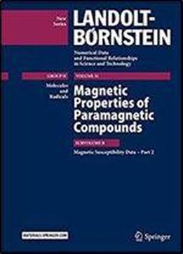 Magnetic Properties Of Paramagnetic Compounds: Subvolume B, Magnetic Susceptibility Data Part 2
