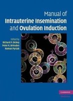 Manual Of Intrauterine Insemination And Ovulation Induction