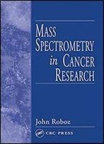 Mass Spectrometry In Cancer Research