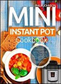 Mini Instant Pot Cookbook