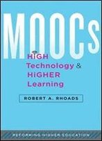 Moocs, High Technology, And Higher Learning