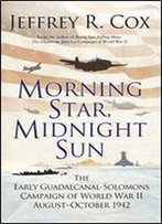 Morning Star, Midnight Sun (Osprey General Military)